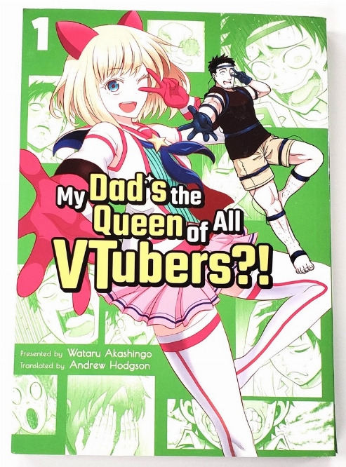 My Dad's the Queen of All VTubers?! (Vol.1) (Anglais)
