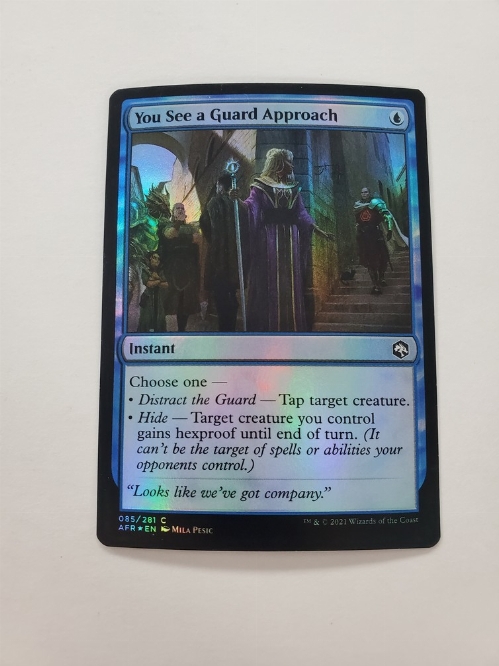 You See a Guard Approach (Foil)