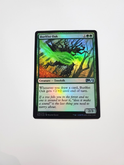 Burlfist Oak (Foil)