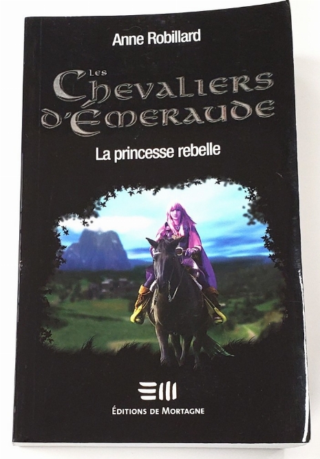 Chevaliers d'Émeraude: La Princesse Rebelle, Les (Vol.4) (Francais)